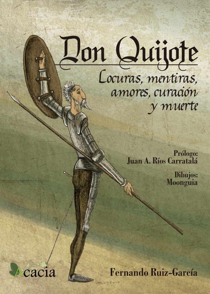 Don Quijote: Locuras, mentiras, amores, curación y muerte