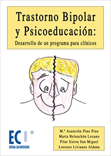 Trastorno bipolar y psicoeducación: Desarrollo de un programa para clínicos  – Editorial Club Universitario