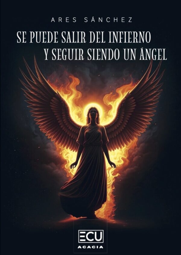 Se puede salir del infierno y seguir siendo un ángel