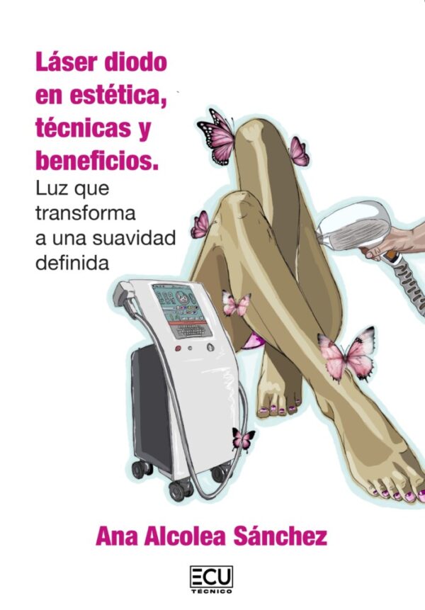 Láser diodo en estética, técnicas y beneficios. Luz que transforma a una suavidad definida