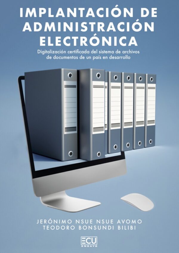 Implantación de administración electrónica. Digitalización certificada del sistema de archivos de documentos de un país en desarrollo