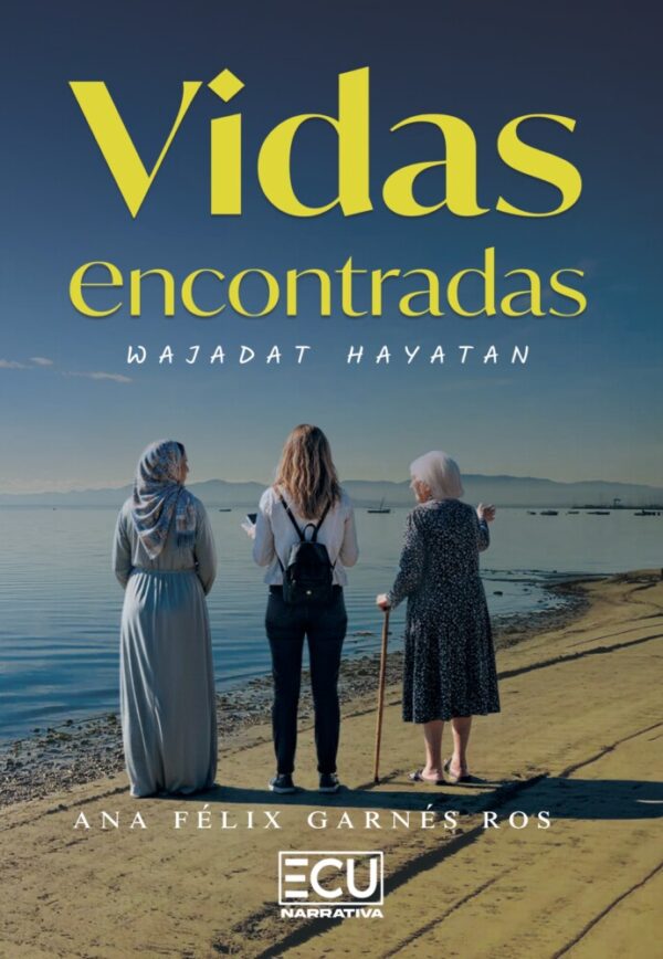 Vidas encontradas. Wajadat Hayatan